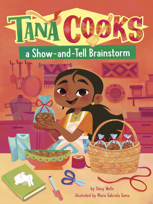 cover image of Tana Cooks a Show-and-Tell Brainstorm
